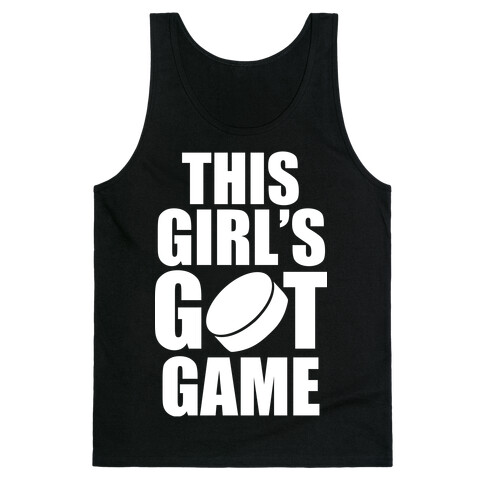 This Girl's Got Game (Hockey) (White Ink) Tank Top