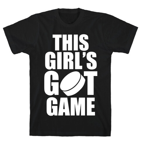 This Girl's Got Game (Hockey) (White Ink) T-Shirt