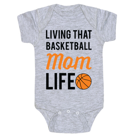 Living That Basketball Mom Life Baby One-Piece