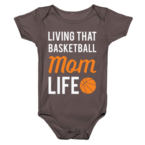 Living That Basketball Mom Life Baby One-Piece