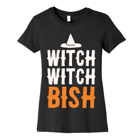 Witch Witch Bish Parody White Print Womens T-Shirt