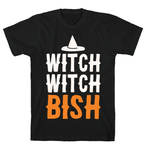 Witch Witch Bish Parody White Print T-Shirt