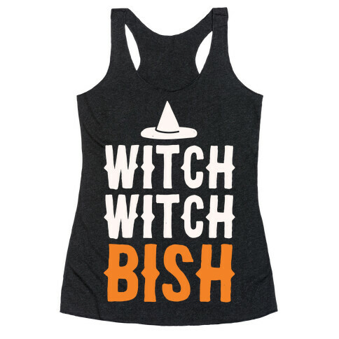 Witch Witch Bish Parody White Print Racerback Tank Top
