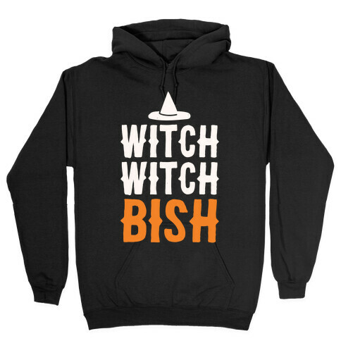 Witch Witch Bish Parody White Print Hooded Sweatshirt