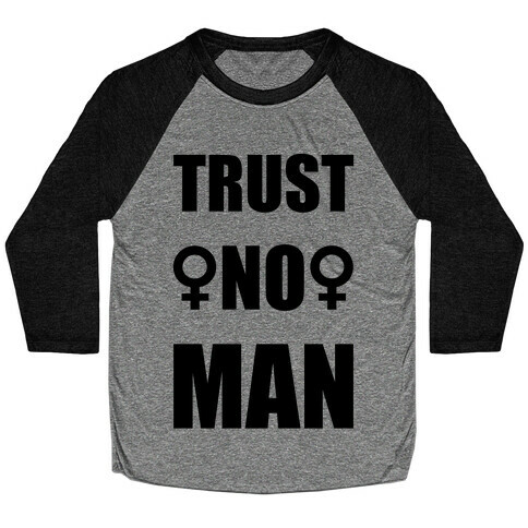 Trust No Man Baseball Tee