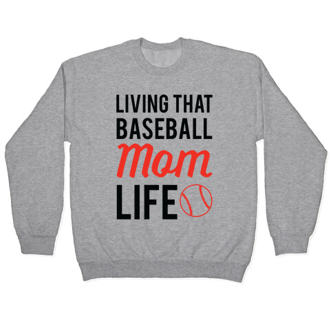 Living That Baseball Mom Life Pullover