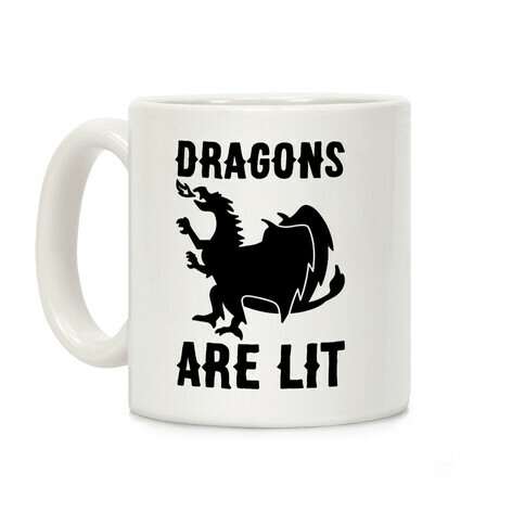 Dragons Are Lit Coffee Mug