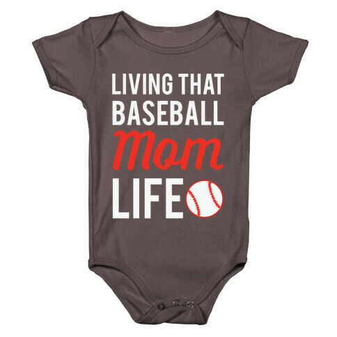 Living That Baseball Mom Life Baby One-Piece