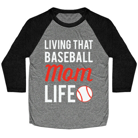 Living That Baseball Mom Life Baseball Tee