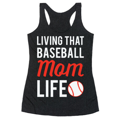 Living That Baseball Mom Life Racerback Tank Top