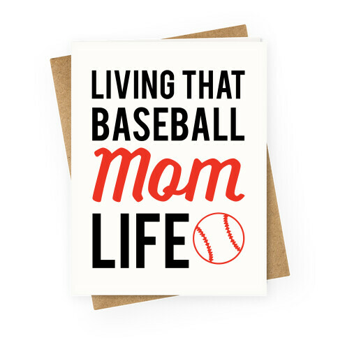 Living That Baseball Mom Life Greeting Card