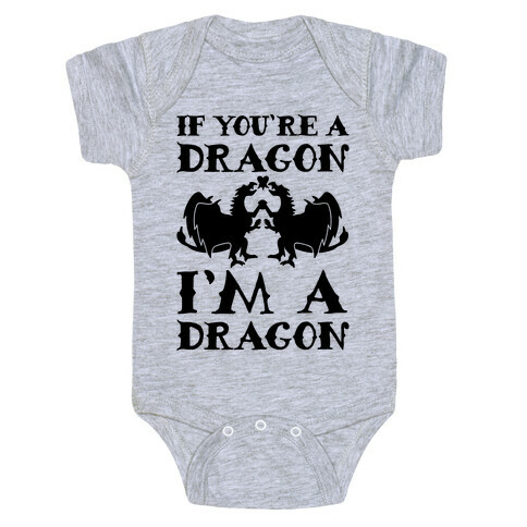 If You're A Dragon I'm A Dragon Parody Baby One-Piece