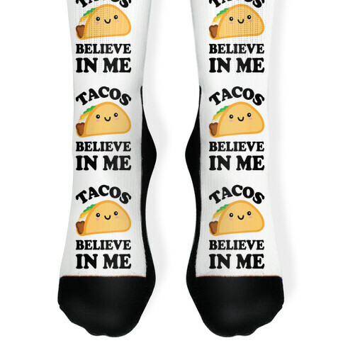 Tacos Believe In Me Sock