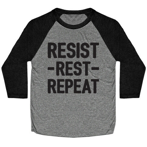 Resist Rest Repeat Baseball Tee