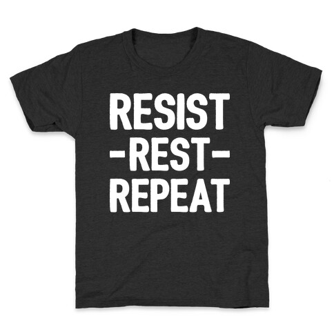 Resist Rest Repeat Kids T-Shirt