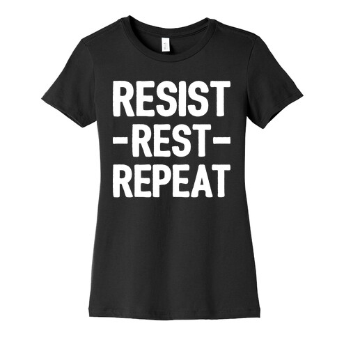 Resist Rest Repeat Womens T-Shirt