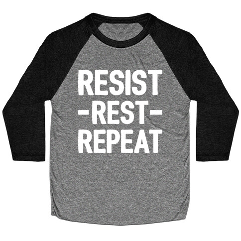 Resist Rest Repeat Baseball Tee