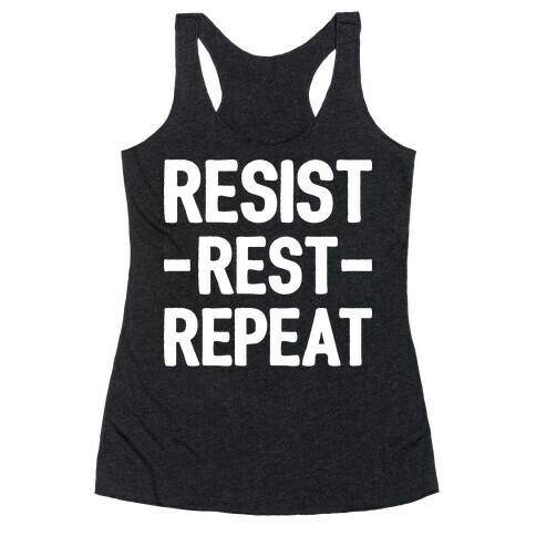 Resist Rest Repeat Racerback Tank Top