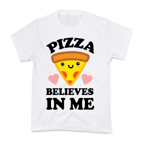 Pizza Believes In Me Kids T-Shirt