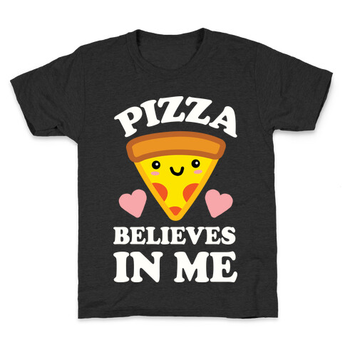 Pizza Believes In Me Kids T-Shirt