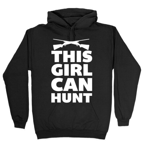 This Girl Can Hunt Hooded Sweatshirt