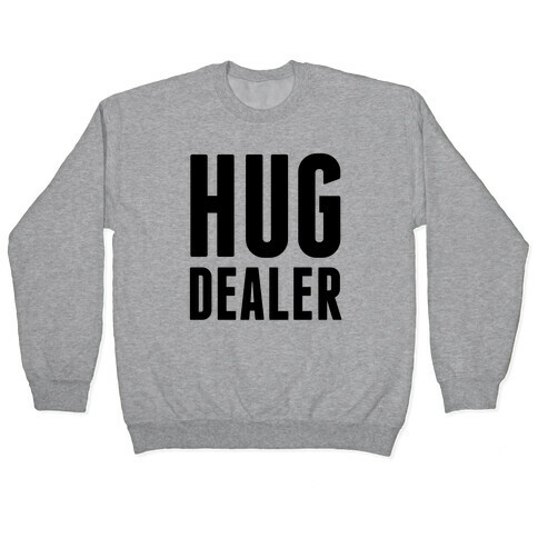 Hug Dealer Pullover