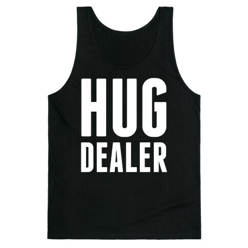 Hug Dealer Tank Top