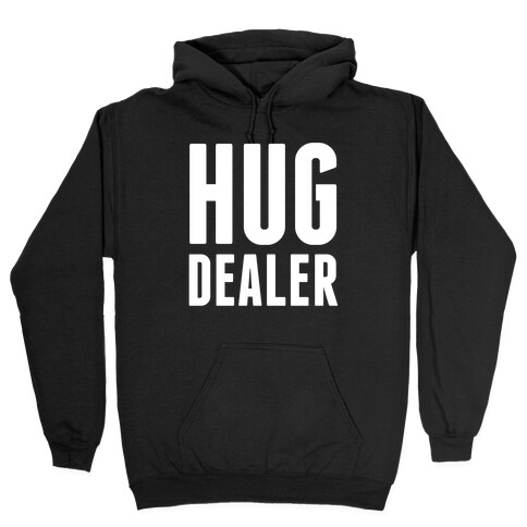 Hug Dealer Hooded Sweatshirt