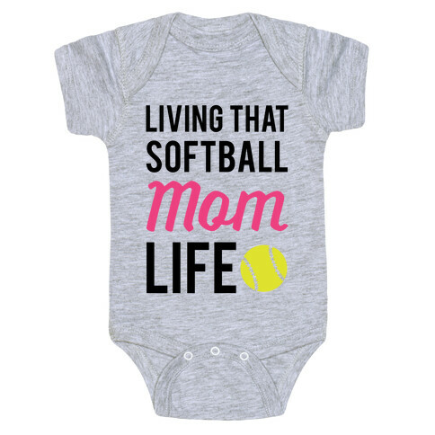 Living That Softball Mom Life Baby One-Piece