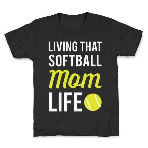 Living That Softball Mom Life Kids T-Shirt