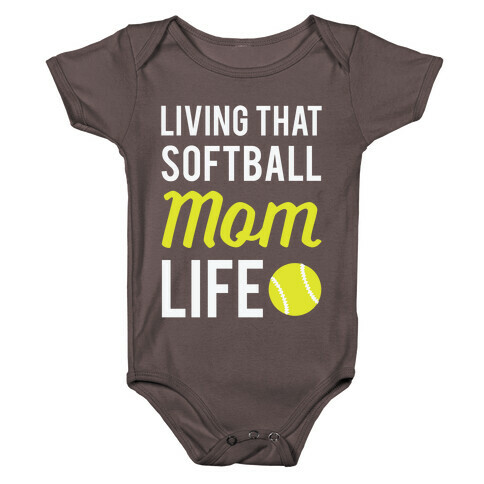 Living That Softball Mom Life Baby One-Piece