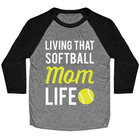 Living That Softball Mom Life Baseball Tee