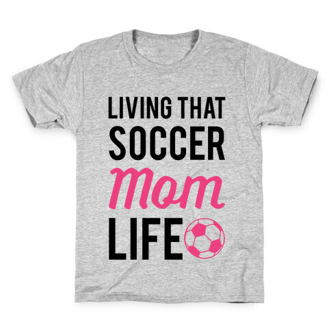 Living That Soccer Mom Life Kids T-Shirt