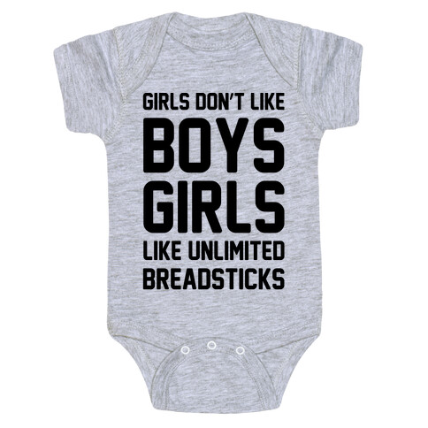 Girls Don't Like Boys Girls Like Unlimited Breadsticks  Baby One-Piece