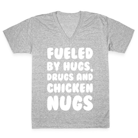 Fueled By Drugs Hugs and Chicken Nugs White Print V-Neck Tee Shirt