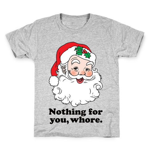 Nothing For You, Whore Kids T-Shirt