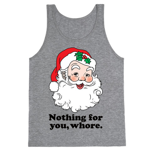 Nothing For You, Whore Tank Top