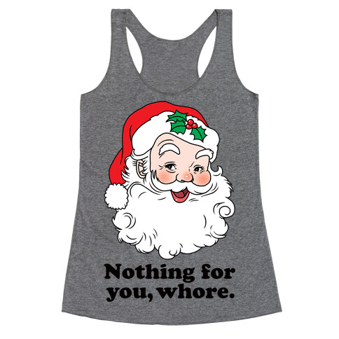 Nothing For You, Whore Racerback Tank Top