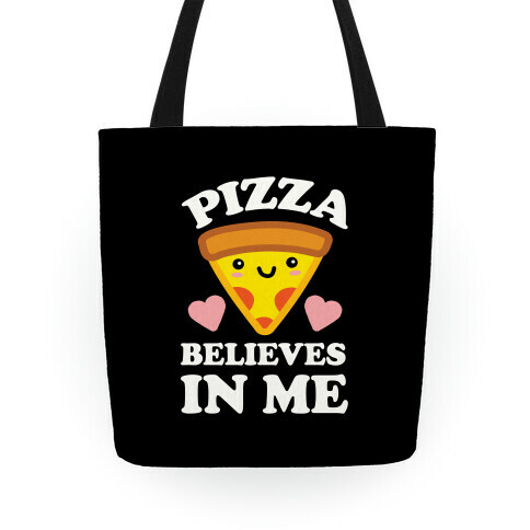 Pizza Believes In Me Tote