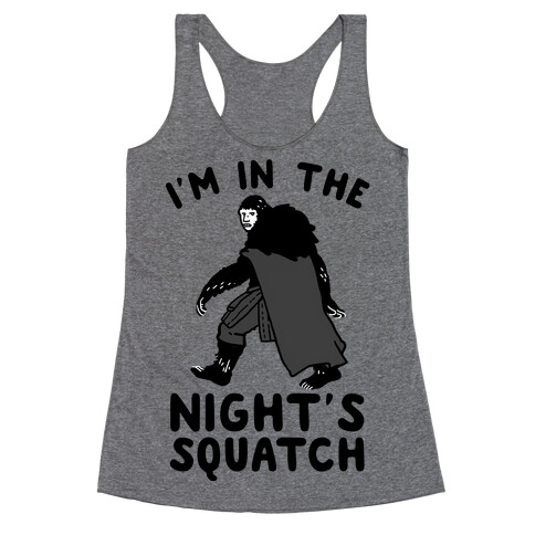 I'm In The Night's Squatch Racerback Tank Top