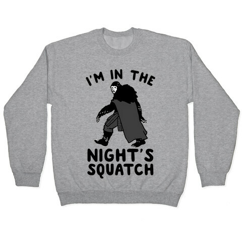 I'm In The Night's Squatch Pullover