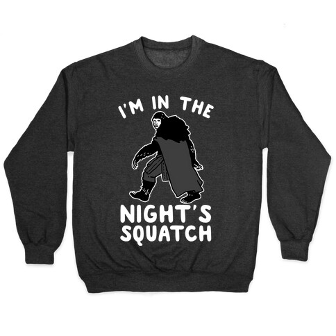 I'm In The Night's Squatch Pullover
