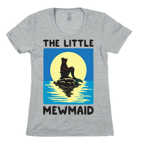 The Little Mewmaid Womens T-Shirt