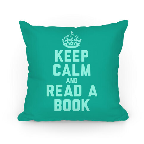 Keep Calm and Read A Book (Teal) Pillow