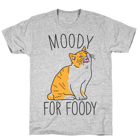 Moody For Foody Cat T-Shirt