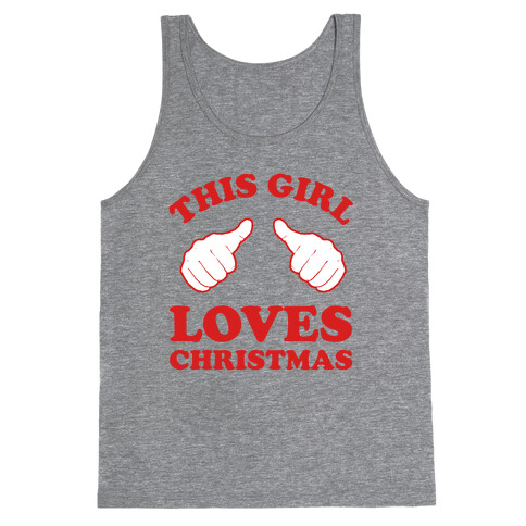 This Girl Loves Christmas Tank Top