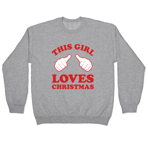 This Girl Loves Christmas Pullover