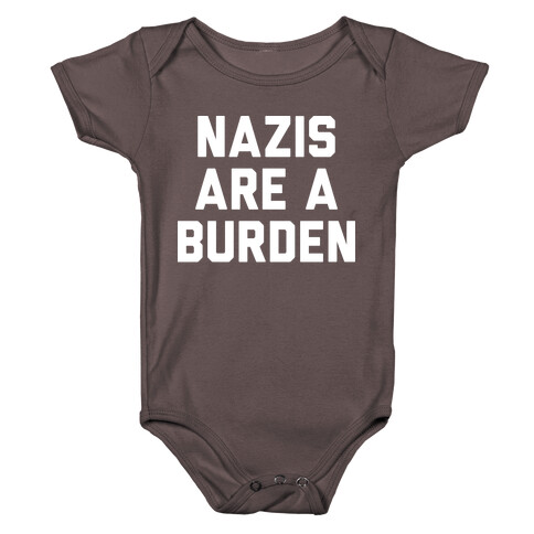 Nazis Are A Burden Baby One-Piece