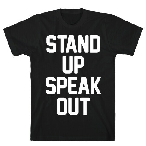 Stand Up Speak Out T-Shirt