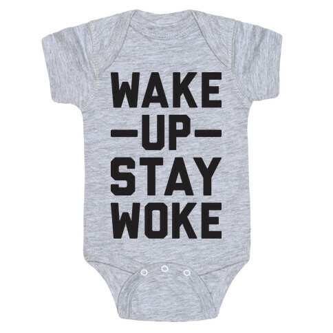 Wake Up Stay Woke Baby One-Piece